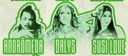 Andrómeda, Dalys y Susi Love en el cartel